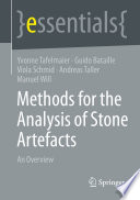 Methods for the Analysis of Stone Artefacts  : An Overview /