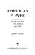 American power : the rise and decline of U.S. globalism, 1918-1988 /