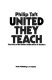 United they teach ; the story of the United Federation of Teachers.