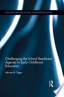 Challenging the school readiness agenda in early childhood education /