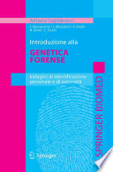 Introduzione alla genetica forense : Indagini di identificazione personale e di paternita /