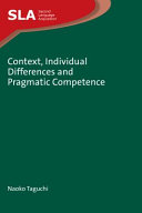 Context, individual differences and pragmatic competence /