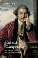 Animal companions : pets and social change in eighteenth-century Britain /