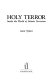 Holy terror : inside the world of Islamic terrorism /
