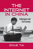 The Internet in China : cyberspace and civil society /