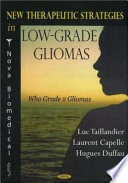 New therapeutic strategies in low-grade gliomas : who grade 2 gliomas /