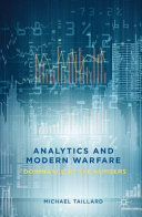 Analytics and modern warfare : dominance by the numbers /