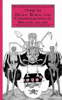 Death, burial, and commemoration in Ireland, 1550-1650 /