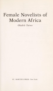Female novelists of modern Africa /