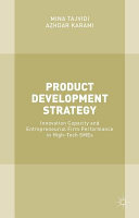 Product development strategy : innovation capacity and entrepreneurial firm performance in high-tech SMEs /