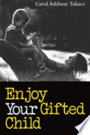 Enjoy your gifted child /