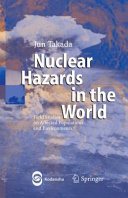 Nuclear hazards in the world : field studies on affected populations and environments /