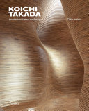 Koichi Takada : architecture, nature, and design /