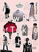 Feel and think : a new era of Tokyo fashion /