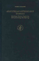 Aristotelian meteorology in Syriac : Barhebraeus, Butyrum sapientiae, books of mineralogy and meteorology /