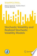 Stochastic Volatility and Realized Stochastic Volatility Models /