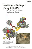 Proteomic biology using LC-MS : large scale analysis of cellular dynamics and function /