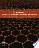 Graphene : preparations, properties, applications and prospects /