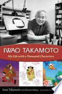 Iwao Takamoto : my life with a thousand characters /