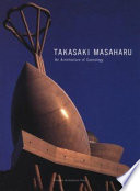 Takasaki Masaharu : an architecture of cosmology.