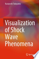 Visualization of Shock Wave Phenomena /