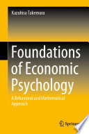 Foundations of Economic Psychology : A Behavioral and Mathematical Approach /