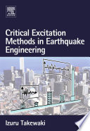 Critical excitation methods in earthquake engineering /