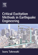 Critical excitation methods in earthquake engineering /