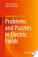 Problems and Puzzles in Electric Fields /