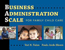 Business administration scale for family child care /