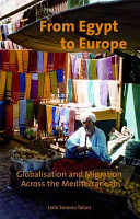 From Egypt to Europe : globalisation and migration across the Mediterranean /