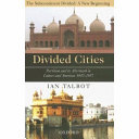 Divided cities : partition and its aftermath in Lahore and Amritsar 1947-1957 /