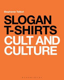 Slogan T-shirts : cult and culture /