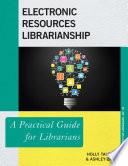 Electronic resources librarianship : a practical guide for librarians /