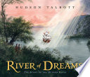 River of dreams : the story of the Hudson River /