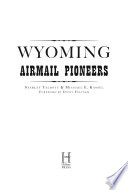 Wyoming airmail pioneers /
