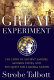 The great experiment : the story of ancient empires, modern states, and the quest for a global nation /