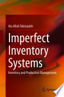 Imperfect Inventory Systems : Inventory and Production Management /