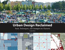 Urban design reclaimed : tools, techniques, and strategies for planners /