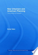 New urbanism and American planning : the conflict of cultures /
