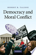 Democracy and moral conflict /