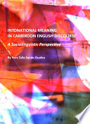 Intonational meaning in Cameroon English discourse : a sociological perspective /