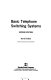 Basic telephone switching systems /