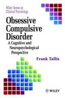 Obsessive compulsive disorder : a cognitive and neuropsychological perspective /
