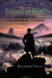 Enemies of hope : a critique of contemporary pessimism : irrationalism, anti-humanism and the counter-enlightenment /