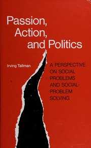 Passion, action, and politics : a perspective on social problems and social-problem solving /