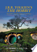 J.R.R. Tolkien's The Hobbit : realizing history through fantasy : a critical companion /