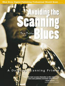 Avoiding the scanning blues : a desktop scanning primer /