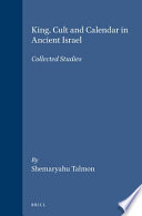 King, cult, and calendar in ancient Israel : collected studies /