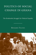 Politics of social change in Ghana : the Konkomba struggle for political equality /